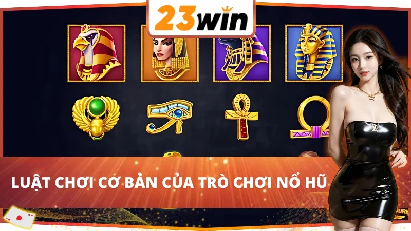 Golden Pharaoh : Chạm Tay Vào Hào Quang Cổ Đại Cùng 23WIN 3 Luật chơi chi tiết của Golden Pharaoh 23WIN