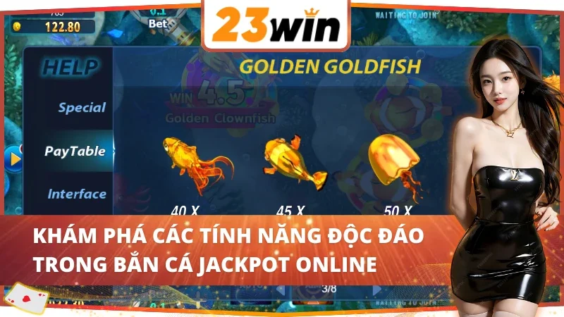 Jackpot Fishing - Trải Nghiệm Bắn Cá Online Đỉnh Cao Tại 23WIN 5 Các tính năng hỗ trợ tạo nên sức hút của Jackpot Fishing 23WIN