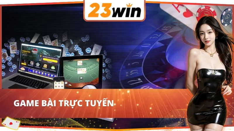 Game bài trực tuyến tại JILI Gaming 23WIN